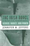 The Irish novel at the end of the twentieth century : gender, bodies, and power /