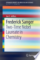 Frederick Sanger : two-time Nobel laureate in chemistry /