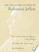 The collected letters of Robinson Jeffers : with selected letters of Una Jeffers /