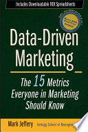 Data-driven marketing : the 15 metrics everyone in marketing should know /
