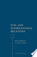 Evil and International Relations : Human Suffering in an Age of Terror /