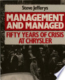 Management and managed : fifty years of crisis at Chrysler /