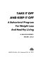 Take it off and keep it off : a behavioral program for weight loss and healthy living /