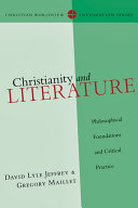 Christianity and literature : philosophical foundations and critical practice /