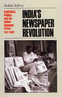 India's newspaper revolution : capitalism, politics, and the Indian-language press, 1977-99 /