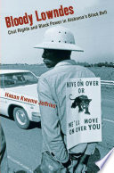 Bloody Lowndes : civil rights and Black power in Alabama's Black Belt /