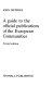 A guide to the official publications of the European Communities /