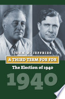 A third term for FDR : the election of 1940 /