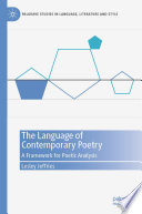 The Language of Contemporary Poetry : A Framework for Poetic Analysis /