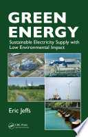 Green energy : sustainable electricity supply with low environmental impact /