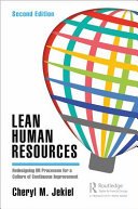 Lean human resources : redesigning HR processes for a culture of continuous improvement /