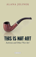 This is not art : activism and other 'not-art' /
