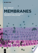 Membranes : from biological functions to therapeutic applications /