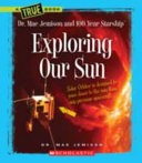 Exploring our sun /