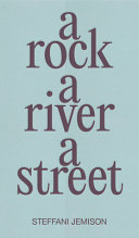 A rock, a river, a street /