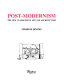 Post-modernism : the new classicism in art and architecture /