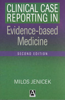 Clinical case reporting in evidence-based medicine /