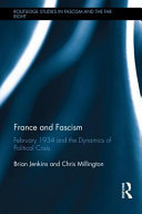 France and fascism : February 1934 and the dynamics of political crisis /