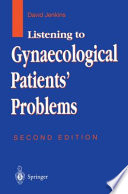 Listening to gynaecological patients' problems /
