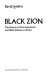 Black Zion : Africa, imagined and real, as seen by todays Blacks /