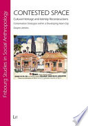 Contested space : cultural heritage and identity reconstructions : conservation strategies within a developing Asian city /