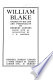 William Blake; studies of his life and personality /
