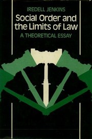 Social order and the limits of law : a theoretical essay /