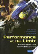 Performance at the limit : business lessons from Formula 1 motor racing /