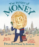 The history of money : from bartering to banking /