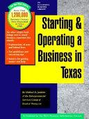 Starting and operating a business in Texas : a step-by-step guide /