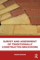 Survey and Assessment of Traditionally Constructed Brickwork.