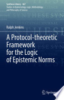 A Protocol-theoretic Framework for the Logic of Epistemic Norms /