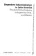 Dependent industrialization in Latin America : the automotive industry in Argentina, Chile, and Mexico /