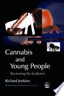 Cannabis and young people : reviewing the evidence /
