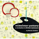 Midwinter pottery : a revolution in British tableware /