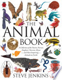 The animal book : a collection of the fastest, fiercest, toughest, cleverest, shyest--and most surprising--animals on earth /