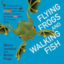 Flying frogs and walking fish : leaping lemurs, tumbling toads, jet-propelled jellyfish, and more surprising ways that animals move /