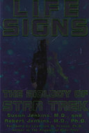 Life signs : the biology of Star Trek /