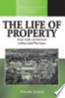 The life of property : house, family and inheritance in Béarn, south-west France /