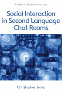Social interaction in second language chat rooms /