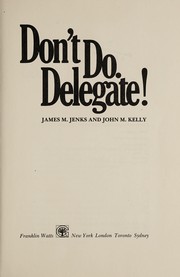 Don't do--delegate! /