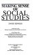 Making sense of social studies /