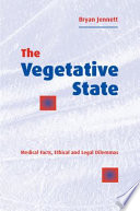 The vegetative state : medical facts, ethical and legal dilemmas /