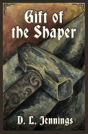 Gift of the Shaper /