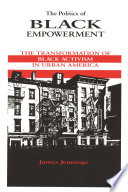 The politics of Black empowerment : the transformation of Black activism in urban America /