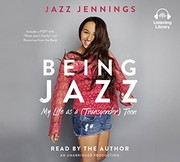 Being Jazz : my life as a (transgender) teen /