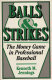 Balls and strikes : the money game in professional baseball /