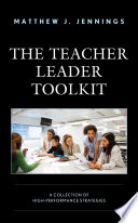 The teacher leader toolkit : a collection of high-performance strategies /