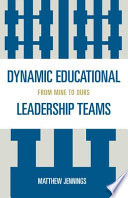 Dynamic educational leadership teams : from mine to ours /