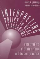 Interpreting policy in real classrooms : case studies of state reform and teacher practice /